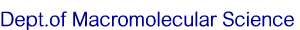 Dept.of Macromolecular Science